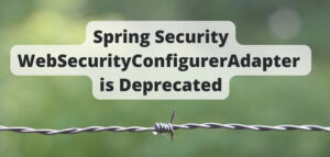 spring security deprecated